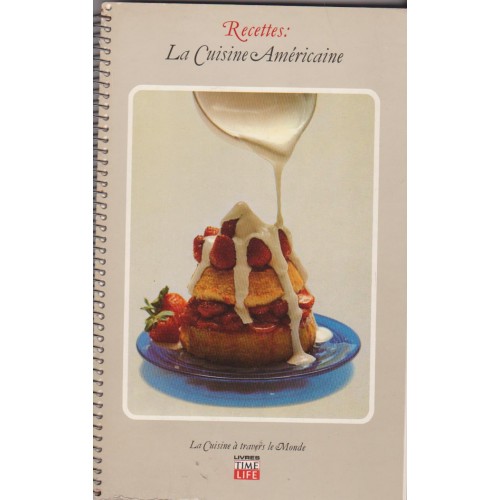 La cuisine  a travers le monde La cuisine Américaine tome 1 Pierrette Pittman